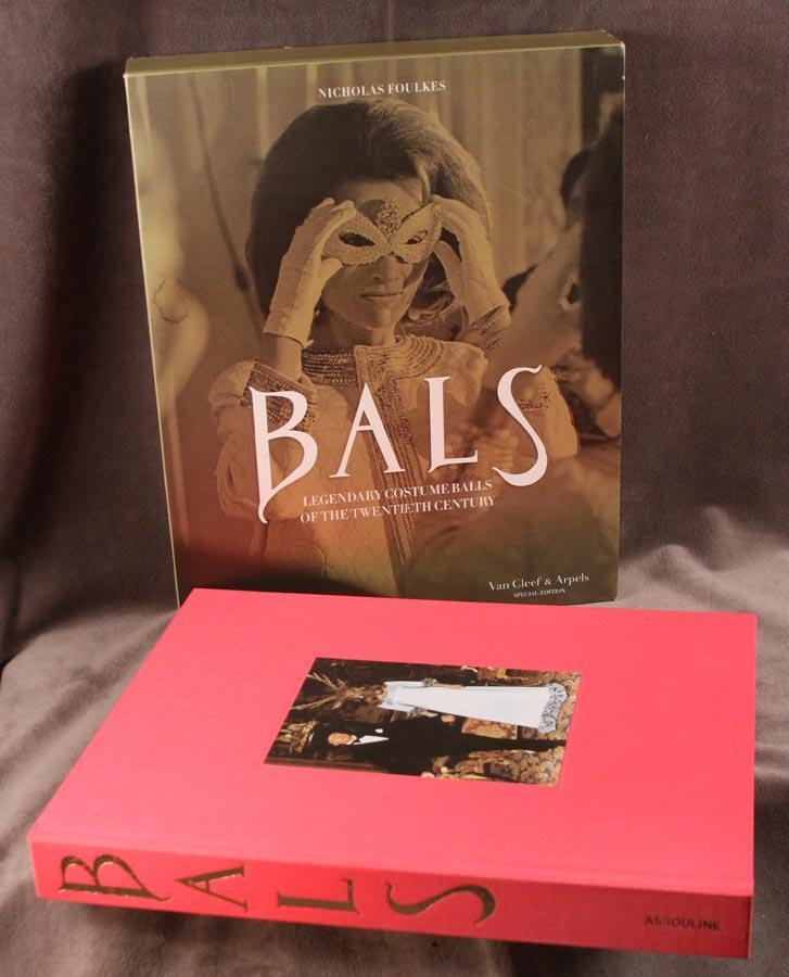 BALS: Legendary Balls of the Twentieth Century by Foulkes Van