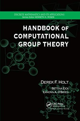 Handbook of Computational Group Theory by Bettina Eick, Eamonn A. O'Brien, ...