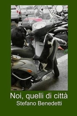 Noi, quelli di citt by Stefano Benedetti (Italian) Paperback Book
