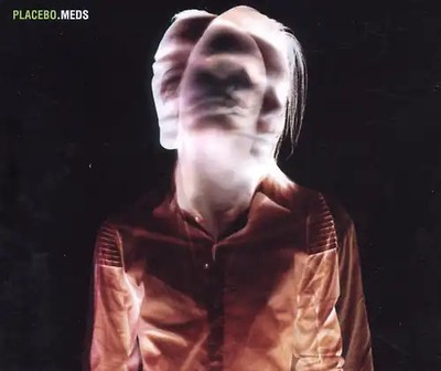 Placebo - Meds