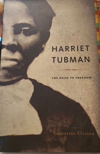 Harriet Tubman : The Road to Freedom by Catherine Clinton (2004, Hardcover)