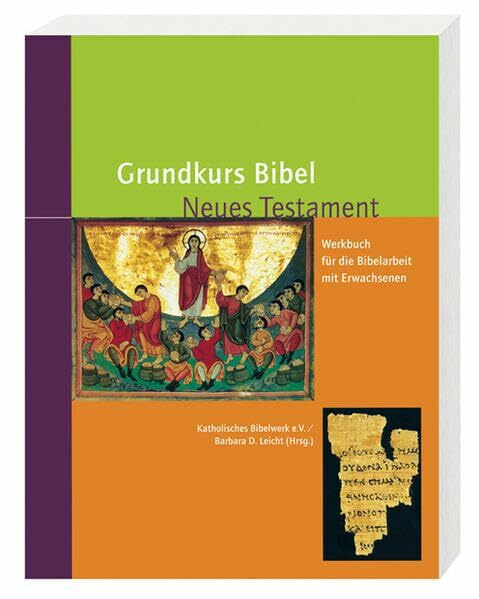 Grundkurs Bibel - Neues Testament: Werkbuch für die Bibelarbeit mit Buch