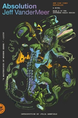 The Absolution A Southern Reach Novel