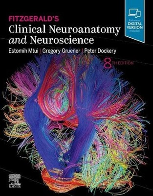 Fitzgerald's Clinical Neuroanatomy and Neuroscience 8th Edition by Estomih Mtui 