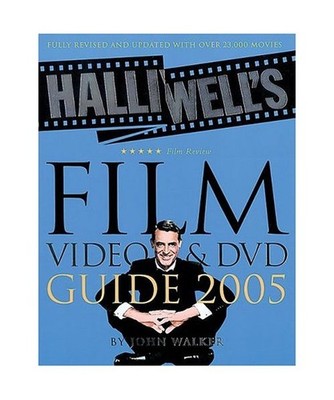 Halliwell's Film Video & DVD Guide 2005: Fully revised and updated with over 23.