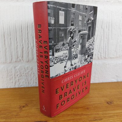 Everyone Brave is Forgiven   Chris Cleave