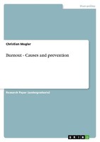 Burnout - Causes And Prevention Christian Mogler