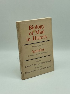 Biology of Man in History Selections from the Annales Economies, Societies,