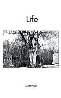 Scott Wells | Life | Taschenbuch | Englisch (2024) | Bookleaf Publishing