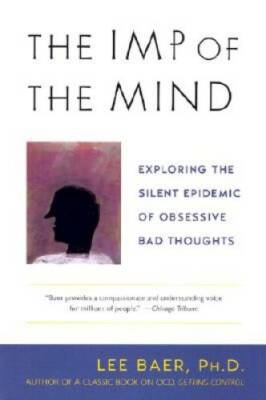 The Imp of the Mind: Exploring the Silent Epidemic of Obsessive Bad T - GOOD