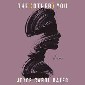 (Other) You, CD/Spoken Word by Oates, Joyce Carol; Reading, Kate (NRT); Hillg...