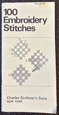 100 EMBROIDERY STITCHES  BY CHARLES SCRIBNER'S SONS (Vintage 1967 Booklet)