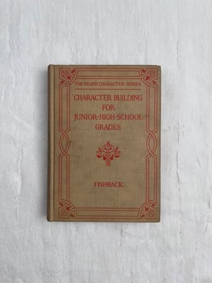 Character Building For Junior-High-School Grades by Elvin Fishback - HC Book