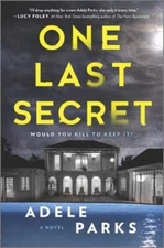 One Last Secret: A Domestic Thriller Novel by Adele Parks: Used
