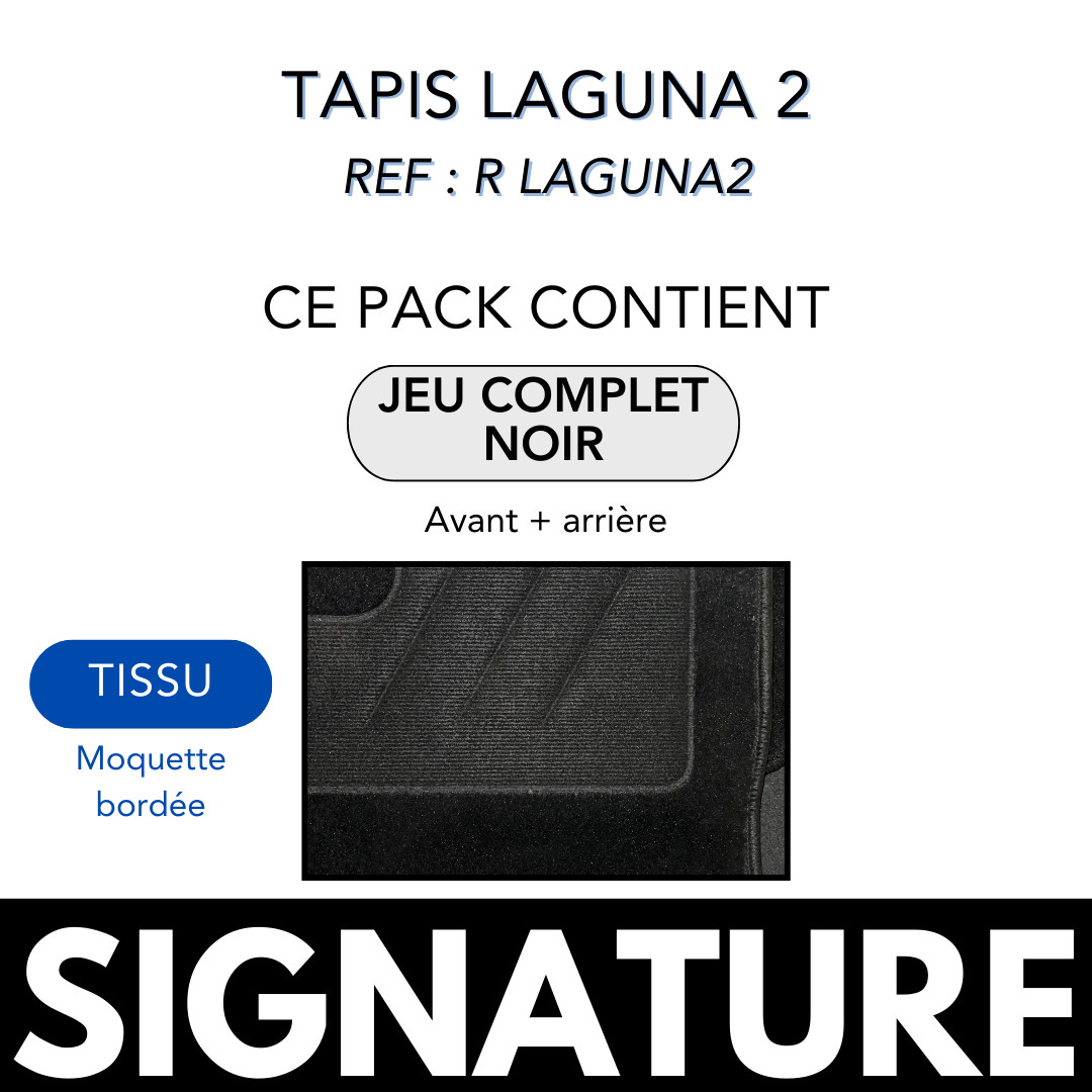Tapis de sol Laguna 2 haut de gamme SIGNATURE en moquette velours noire haute densité