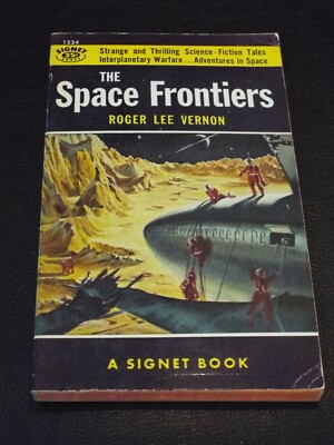 The Space Frontiers by Roger Lee Vernon - Science Fiction - Signet Book 1955