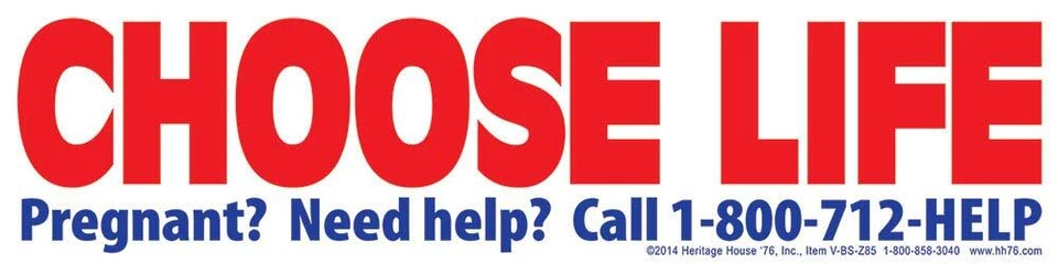 HERITAGE HOUSE '76 Choose Life Pro-Life Bumper Sticker