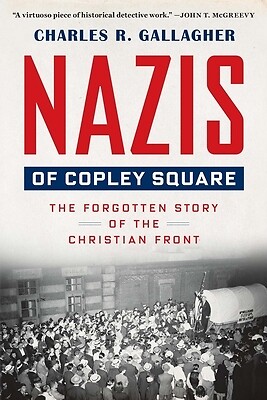 Nazis of Copley Square The Forgotten St Charles Gallagher Paperback