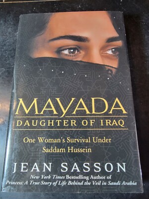 Mayada, Daughter of Iraq : One Woman's Survival Under Saddam Hussein by Jean Sas