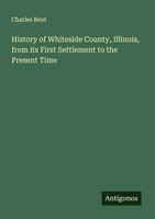 Charles Bent | History Of Whiteside County, Illinois, From Its First...
