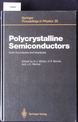 Polycrystalline semiconductors. Grain boundaries and interfaces ; proceedings of