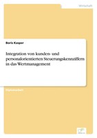 Integration Von Kunden- Und Personalorientierten Steuerungskennziffern In Das...