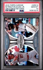 2019 TOPPS CHROME GREATNESS RETURNS #GRE10 M. TROUT/R. ACUNA JR. PSA 10