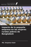 Md. Shajahan Kabir | Impacto De La PequeñA Empresa En Las Mujeres Rurales...