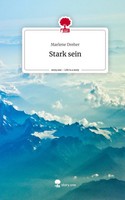 Marlene Dreher | Stark Sein. Life Is A Story - Story.One | Buch | Deutsch (2023)