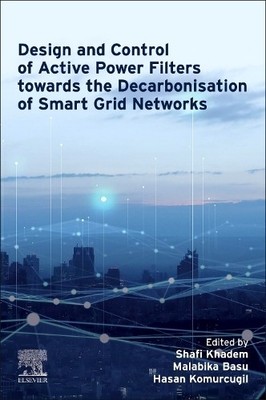 Design and Control of Active Power Filters towards the Decarb... - 9780323999038