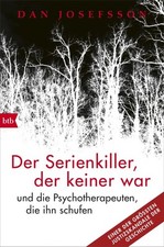 Der Serienkiller, der keiner war Dan Josefsson