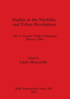 Manzanilla - Studies in the Neolithic and Urban Revolutions  The V. Go - X555z