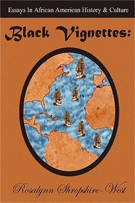 Black Vignettes: Essays in African American History & Culture (Paperback or Soft
