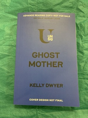 Ghost Mother: A Novel by Kelly Dwyer (softcover)