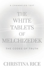 Christina Rice The White Tablets of Melchizedek (Tascabile)