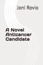 A Novel Anticancer Candidate by Joni Rovio Paperback Book