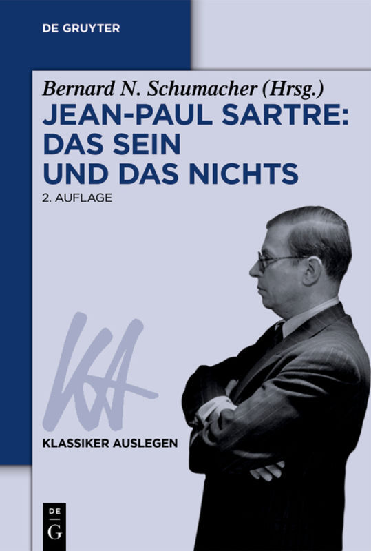 Bernard N. Schumacher / Jean-paul Sartre: Das Sein Und Das Nichts