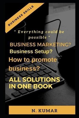 Business marketing? Business setup? How to promote business, All solution in one