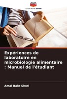ExpéRiences De Laboratoire En Microbiologie Alimentaire : Manuel De L'éTudiant