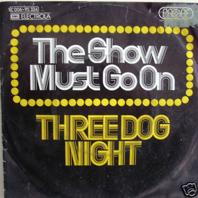 7'' 1974! THREE DOG NIGHT The Show Must Go On // VG++ \