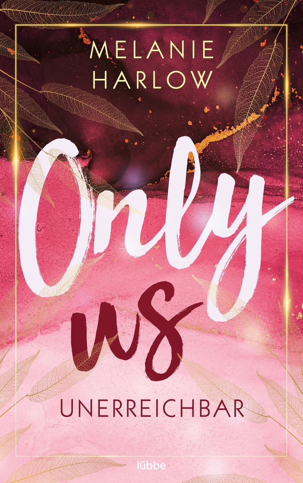 Thumbnail - Only Us - Unerreichbar Small Town Friends To Lovers Romance Melanie