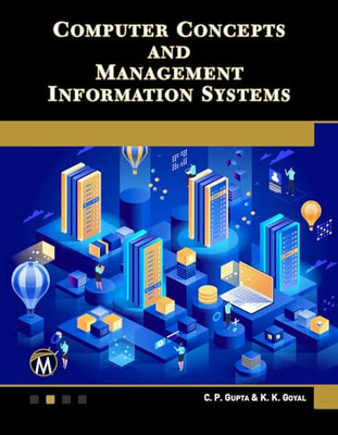 Computer Concepts and Management Information Systems -  NEW K.K. Goyal, C.P 2020