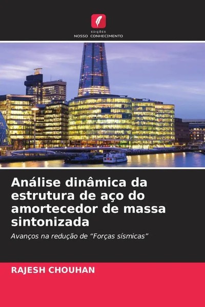 Rajesh Chouhan | AnáLise DinâMica Da Estrutura De AçO Do Amortecedor De Massa...-image