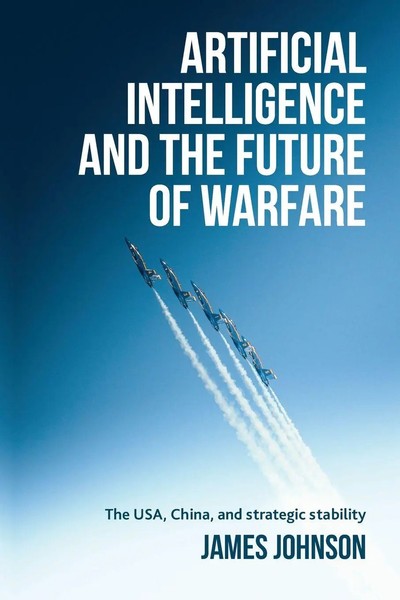 Artificial Intelligence And The Future Of Warfare James Johnson Taschenbuch 2024-image