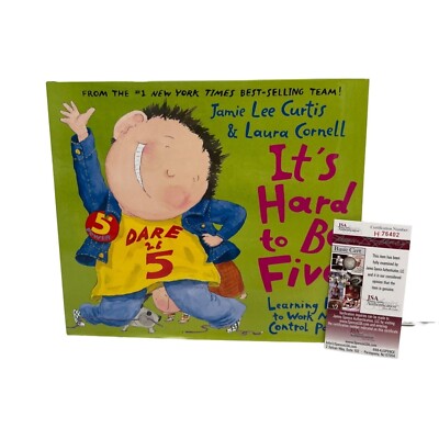 Signed ''It's Hard To Be Five'' By Jamie Lee Curtis   JSA COA