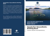 Aquakultur-Gesundheits-Briefing-Buch PräMissen, Methodik Und Konzeptualisierung