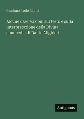 Alcune osservazioni sul testo e sulla interpretazione della Divina commedia di D