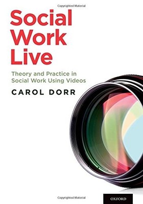 SOCIAL WORK LIVE: THEORY AND PRACTICE IN SOCIAL WORK USING By Carol Dorr *VG+*