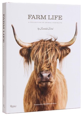 Farm Life: A Collection of Animal Portraits by Randal Ford Hardcover Book