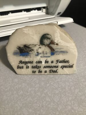 Anyone can be a Father, takes someone special to be Dad Desk Stone, Mallard Duck